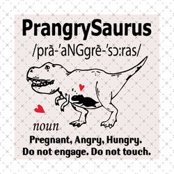 Prangrysaurus Svg, Mothers Day Svg, Mother Svg, Dinosaurus Svg, Mother Dinosaurus, Mama Svg, Mommy Svg, Mothers Love Svg