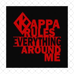 Kappa rules everything around me SVG, 1911 svg, Zeta svg, Z phi B