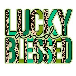 Lucky And Blessed Leopard Pattern SVG, Patrick Day Svg, Lucky And Blessed SVG, St Patricks Day SVG, Lucky SVG, Shamrock