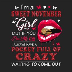 Im A Sweet November Girl Png, Birthday Png, November Birthday, Born In November, November Girl Png, November Woman Png,