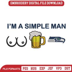 Im A Simple Man Seattle Seahawks Embroidery Design File