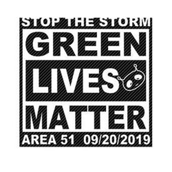 Stop The Storm Green Lives Matter Area 51 09202019 Svg, Trending Svg, Storm Area 51 Svg, Area 51 Svg, Alien Svg, Area 51