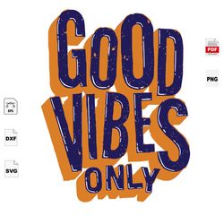 Good Vibes Only, Quotes Svg, Best Saying Svg, Inspirational Quotes, Inspiration, Motivational Quotes, Motivational Sayin