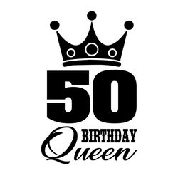50 Birthday Queen Crown Svg, Birthday Svg, 50th Birthday Svg, Birthday Queen Svg, 50 Birthday Svg, Queen Svg, 50th Birth