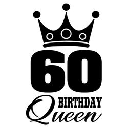 60 Birthday Queen Crown Svg, Birthday Svg, 60th Birthday Svg, Birthday Queen Svg, 60 Birthday Svg, Queen Svg, 60th Birth