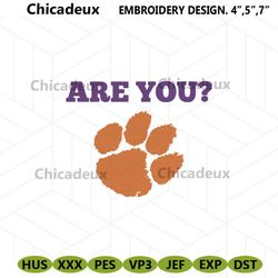 Clemson Tiger Are You Logo Machine Embroidery File, Clemson Tigers Machine Embroidery