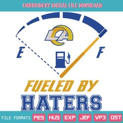 Digital Fueled By Haters Los Angeles Rams Embroidery Design File