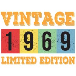 Vintage 1969 Limited Edition Svg, Birthday Svg, 1969 Limited Edition Svg, Limited Edition Svg, Born In 1969 Svg, Turning