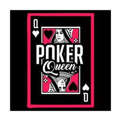 Poker Queen Svg, Trending Svg, Poker Svg, Queen Svg, Zerobubble Poker Svg, Queen Of Hearts Svg, Poker Player Svg, Playin
