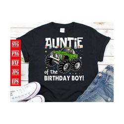 Auntie Of The Birthday Boy Svg, Birthday Svg, Auntie Svg, Birthday Boy Svg, Birthday Auntie Svg, Truck Svg, Happy Birthd