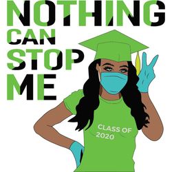 Nothing Can Stop Me Green, Class Of 2020 Svg,Class Of 2020 Shirt,Class Of Graduation Svg,Black Girl Svg,Green Girl Gift,