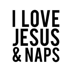 I Love Jesus And Naps Belief Quotes Svg