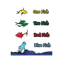 One Fish Two Fish Red Fish Blue Fish Svg, Dr Seuss Svg, Dr Seuss Fish Svg, One Fish Two Fish, Dr Seuss Book Svg, Dr Seus