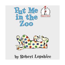 Put Me In The Zoo By Robert Lopshire Svg, Dr Seuss Svg, Put Me In The Zoo Svg, Put Me In The Zoo Book Svg, Put Me In The