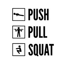 Push Pull Squat Calisthenics And Bodyweight Training Svg, Trending Svg, Push Pull Squat Svg, Push Svg, Pull Svg, Squat S