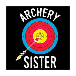 Archery Sister Svg, Trending Svg, Sister Svg, Archery Svg, Archery Lovers, Archery Love, Archery Game Svg, Archery Gifts
