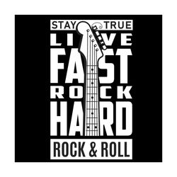 Life Fast Rock Hard Svg, Trending Svg, Stay True Svg, Rock Svg, Electric Guitar Svg, Guitar Bass Svg, Music Svg, Music L