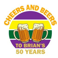 My And Brians To 50 Years Svg, Birthday Svg, Happy Birthday Svg, My Brian Svg, 50 Years Old Svg, 50th Birthday Svg, Beer