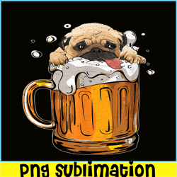 Pug Dog Drinks Beer PNG Cute Drunk Dog PNG Beer Lover PNG