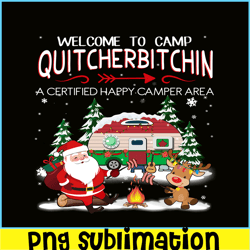 WELCOME TO CAMP QUITCHERBITCHIN PNG Happy Camper PNG Santa Claus PNG