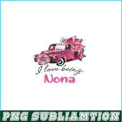 I Love Being Nona PNG, Pink Valentine PNG, Valentine Holidays PNG