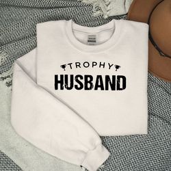 Trophy Husband Comfort colors Shirt, Gift For Him, Funny Husband Shirt, Gift From Wife, An