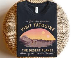 Star Wars Visit Tatooine The Desert Planet Retro Shirt, Galaxys Edge Holiday Trip Unisex