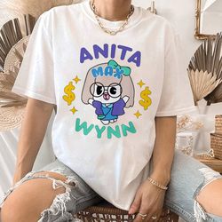 anita max wynn gambling shirt , i need a max win meme hat, anyta max wynn sweatshirt, anyta mac
