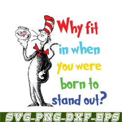Why Fit In When You Were Born To Stand Out SVG, Dr Seuss SVG, Dr Seuss Quotes SVG DS105122382