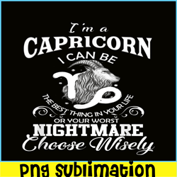 I Can Be Capricorn PNG Zodiac Sign PNG Birthday Gift PNG