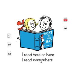 i read here or there, dr seuss svg, reading festival, dr seuss book, baby book, reading sublimation, reading week, the c