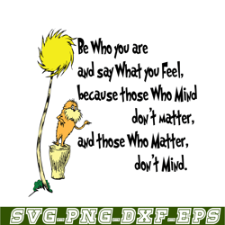 Be Who You Are And Say What You Feel SVG, Dr Seuss SVG, Dr Seuss Quotes SVG DS1051223104