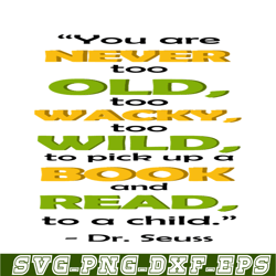 You Are Never Too Old To Wacky SVG, Dr Seuss SVG, Dr Seuss Quotes SVG DS2051223277