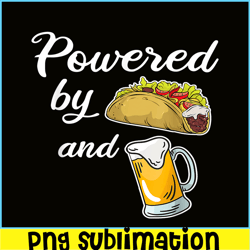 Taco And Beer PNG Funny Taco Beer Lover PNG Food And Beer PNG