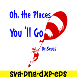Oh the places you will go SVG, Dr Seuss SVG, Cat In The Hat SVG DS105122347