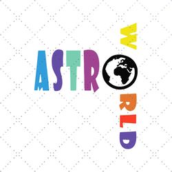 Astro World Svg, Funny Shirt Svg, Hoodie Tour Svg, Artist Music Svg, Silhouette Cameo, Cricut File, Dxf, Png, Svg, Eps