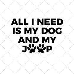 All I Need Is My Dog And My Jeep Svg, Trending Svg, Hobby Svg, Hobbies Svg, Dog Svg, Jeep Svg, Dog Lovers Svg, Pet Svg,