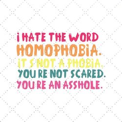 LGBT Is Not Phobia Svg, LGBT Pride Rainbow, LGBT Shirt Svg, Happy Pride Month Cricut, Silhouette, Svg, Png, Dxf, Eps