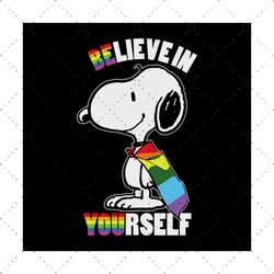 Believe In Yourself Svg, LGBT Shirt Svg, GayLesbian Shirt Svg, Decal, Cricut File, Silhouette Cameo, Svg, Png, Dxf Eps