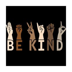 Be kind Svg, kind svg, in a world where you, choose kind, choose kind svg, bee kind, black lives matter svg, skin color
