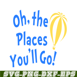The places you will go SVG, Dr Seuss SVG, Cat In The Hat SVG DS105122348
