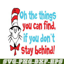 Oh The Thing You Can Find SVG, Dr Seuss SVG, Dr Seuss Quotes SVG DS105122389