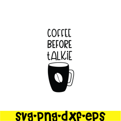 Coffee Before Talkie SVG, Starbucks SVG, Starbucks Logo SVG STB108122305