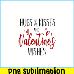Hugs And Kisses PNG, Quotes Valentine PNG, Valentine Holidays PNG