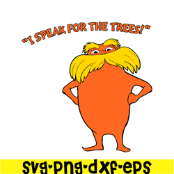 Lorax speak for the trees SVG, Dr Seuss SVG, Cat In The Hat SVG DS105122346