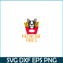 Frenchie Fries Funny Bulldog PNG, Frenchie Dog Lover PNG, French Dog Artwork PNG