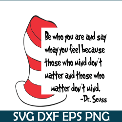 Those Who Matter Don't Mind SVG, Dr Seuss SVG, Dr Seuss Quotes SVG DS1051223128
