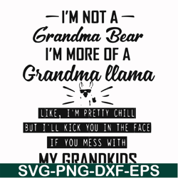 I'm not a grandma bear I'm more of a grandma llama svg, png, dxf, eps file FN000440