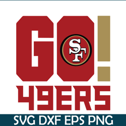 Go San Francisco 49ers PNG DXF EPS, Football Team PNG, NFL Lovers PNG NFL2291123178