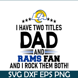 Dad And Rams Fan PNG DXF EPS, Football Team PNG, NFL Lovers PNG NFL229112329